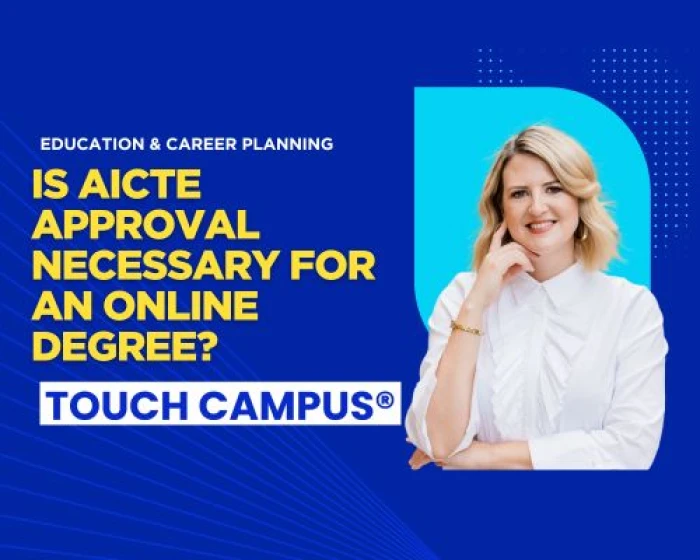 AICTE Approval for Online Degrees: Do You Really Need It?