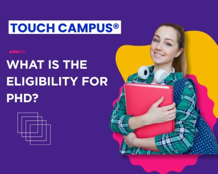 PhD Eligibility in India: Everything You Need to Know