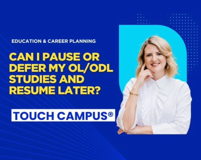 Can I Pause or Defer My OL/ODL Studies and Resume Later?