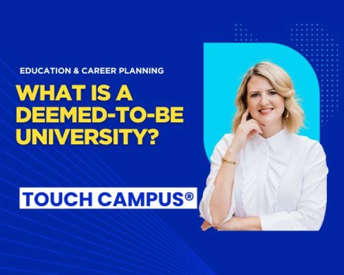 Deemed-to-be University: What It Means & Should You Choose One?